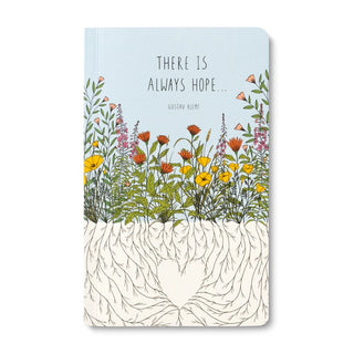 There is Always Hope - Write Now Journal