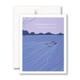 Friendship Needs No Words Card