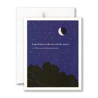 A Good Heart Is The Sun And The Moon Card
