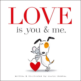 Love is You & Me. by Monica   Sheehan