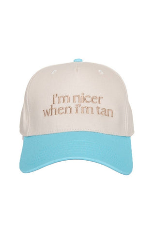 I'm Nicer When I'm Tan Hat