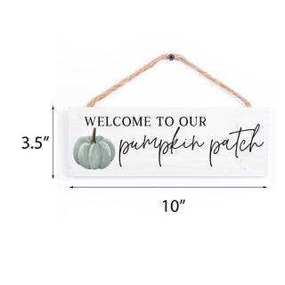 Welcome To Our Pumpkin Patch Sign