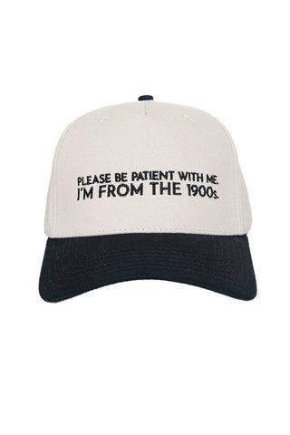 Please Be Patient With Me I'm From The 1900s Trucker Hat