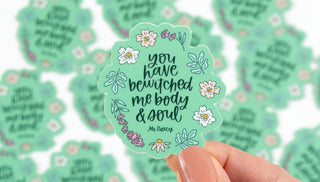 You Have Bewitched Me Sticker
