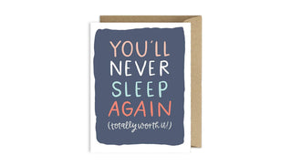 You'll Never Sleep Again Card