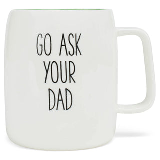 Go Ask Your Dad Mug