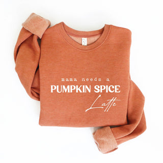 Mama Needs A PSL Sweatshirt