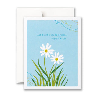 All I Need Is You By My Side Anniversary Card