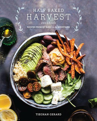Half Baked Harvest CookBook Tieghan Gerard
