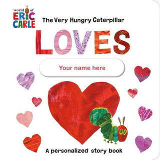 Very Hungry Caterpillar Loves (Your Name)