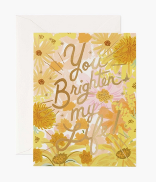 You Brighten My Life Card